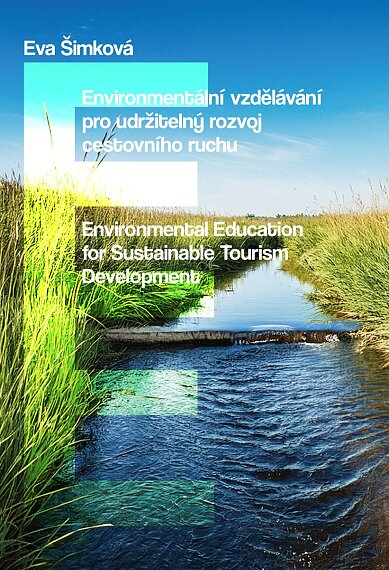 Environmentální vzdělávání pro udržitelný rozvoj cestovního ruchu / Environmental Education for Sust
