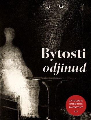 Bytosti odjinud Antologie hororové fantastiky 1