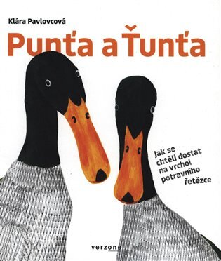 Punťa a Ťunťa Jak se chtěli dostat na vrchol potravního řetězce