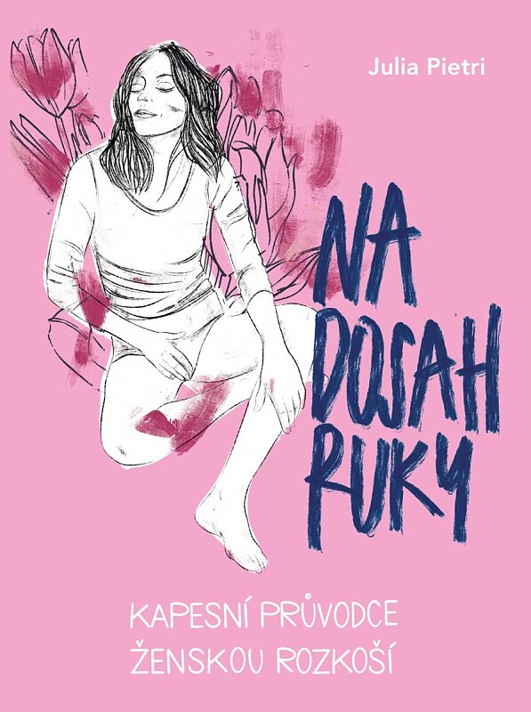 Na dosah ruky: Kapesní průvodce ženskou rozkoší