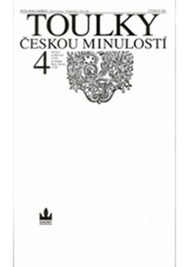 Toulky českou minulostí 4