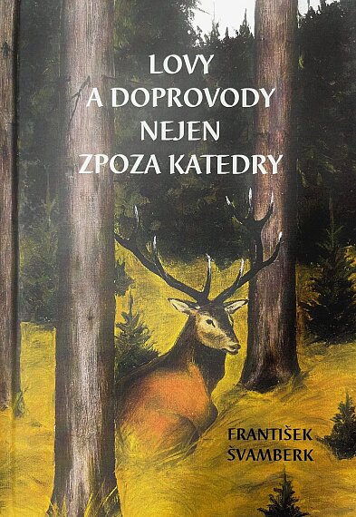 Lovy a doprovody nejen zpoza katedry