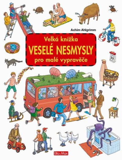 Velká knížka VESELÉ NESMYSLY  pro malé vypravěče