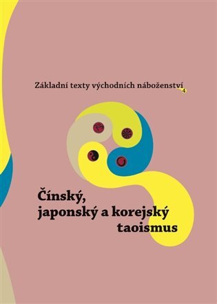 Čínský, japonský a korejský taoismus (Základní texty východních náboženství 4)