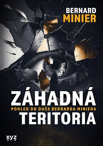 Záhadná teritoria. Pohled do duše Bernarda Miniera.