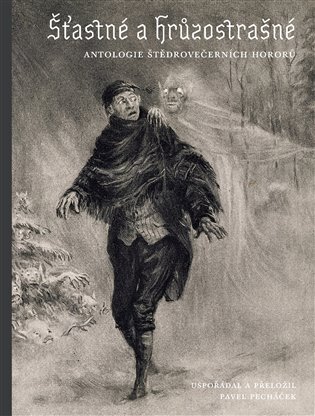 Šťastné a hrůzostrašné: Antologie štědrovečerních hororů