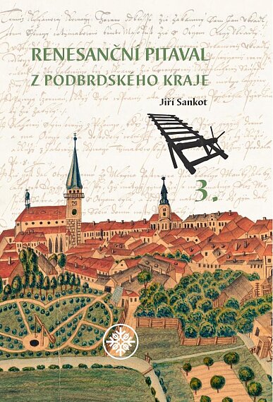 Renesanční pitaval z podbrdského kraje 3.