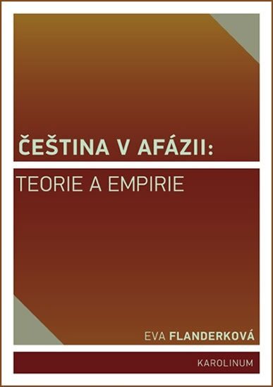 Čeština v afázii: Teorie a empirie
