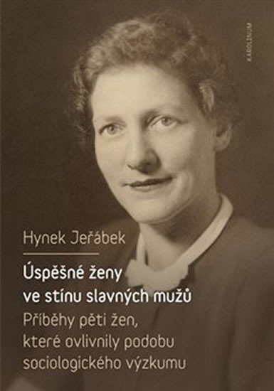 Úspěšné ženy ve stínu slavných mužů - Příběhy pěti žen, které ovlivnily podobu sociologického výzkum