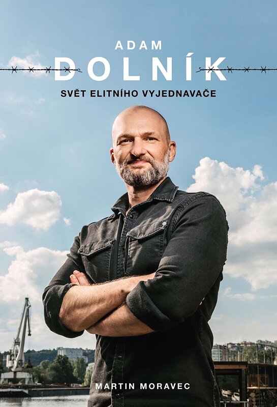 Adam Dolník. Svět elitního vyjednavače