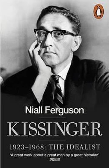 Kissinger 1923-1968: The Idealist