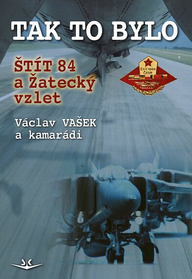 Tak to bylo Štít 84 a Žatecký vzlet