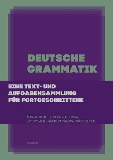 Deutsche grammatik. Eine text-und Aufgabensammlung für Fortgeschrittene