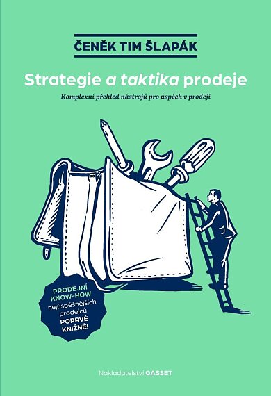 Strategie a taktika prodeje. Komplexní přehled nástrojů pro úspěch v prodeji