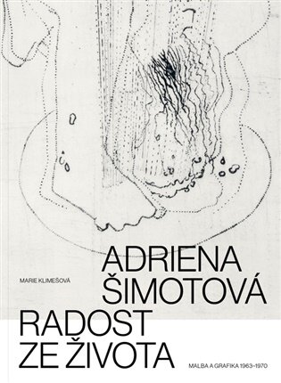 Adriena Šimotová. Radost ze života