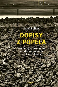 Dopisy z popela. Záznamy židovského sonderkommanda v KT Auschwitz