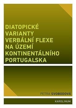 Diatopické varianty verbalni flexe na území kontinentálního Portugalska