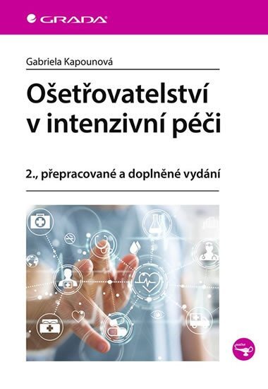 Ošetřovatelství v intenzivní péči 2. vydání