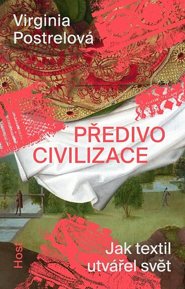 Předivo civilizace. Jak textil utvářel svět