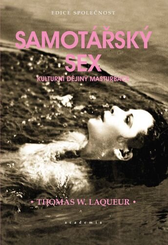 Samotářský sex. Kulturní dějiny masturbace