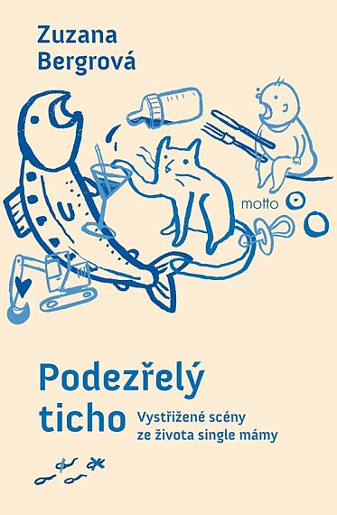 Podezřelý ticho Vystřižené scény ze života single mámy