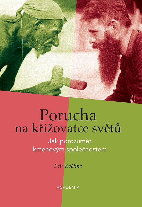 Porucha na křižovatce světů. Jak porozumět kmenovým společnostem