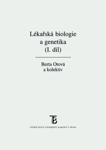 Lékařská biologie a genetika I. díl