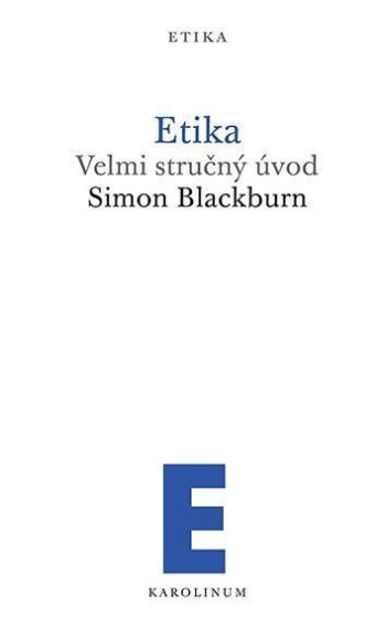 Etika. Velmi stručný úvod