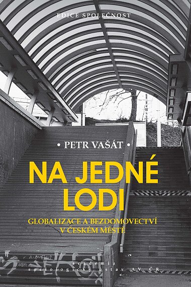 On One Ship. Globalisation and homelessness in Czech cities