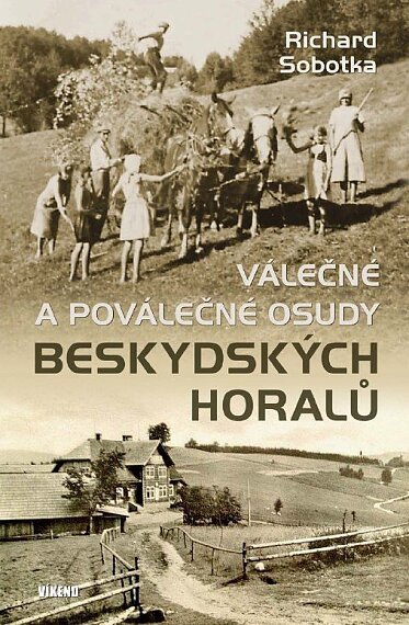 Válečné a poválečné osudy Beskydských horalů
