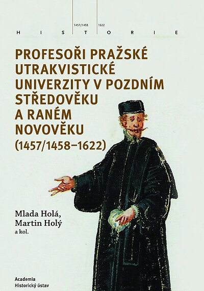 Professors of the Prague Utraquist University in the Late Middle Ages and the Early Modern Period (1
