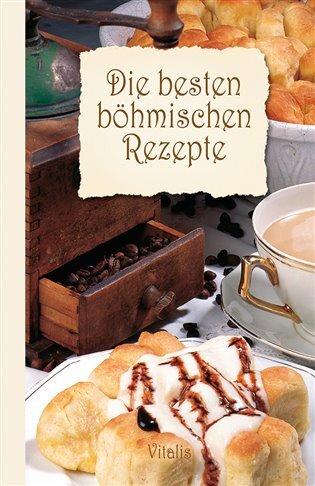 Die besten böhmischen Rezepte (Nejlepší české recepty)