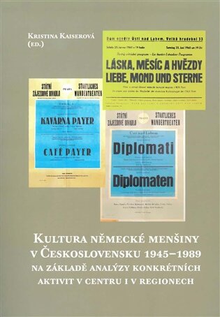 Kultura německé menšiny v Československu 1945-1989 na základě analýzy konkrétních aktivit v centru i