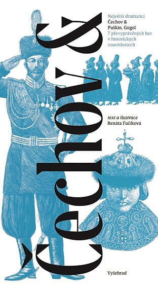 Čechov & Puškin, Gogol: 7 převyprávěných her v historických souvislostech (3)