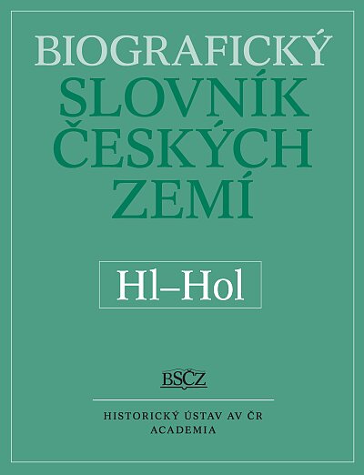 Biographical Dictionary of the Czech Lands, 25th volume Hl-Hol