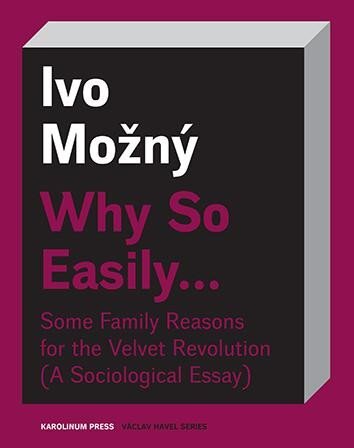 Why So Easily ...(Some Family Reasons for the Velvet Revolution)
