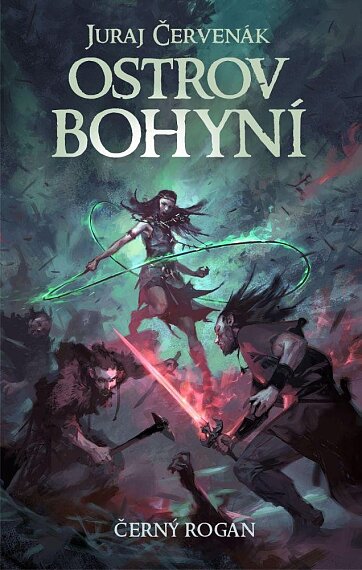 Ostrov bohyní. Černý Rogan, díl pátý