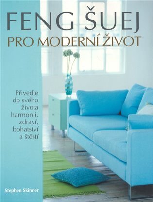 Feng Šuej pro moderní život