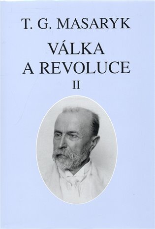 Válka a revoluce II - Spisy TGM 31
