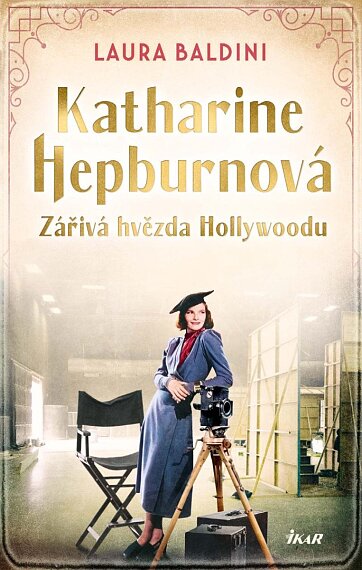 Katharine Hepburnová Zářivá hvězda Hollywoodu