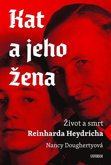 Kat a jeho žena Život a smrt Reinharda Heydricha