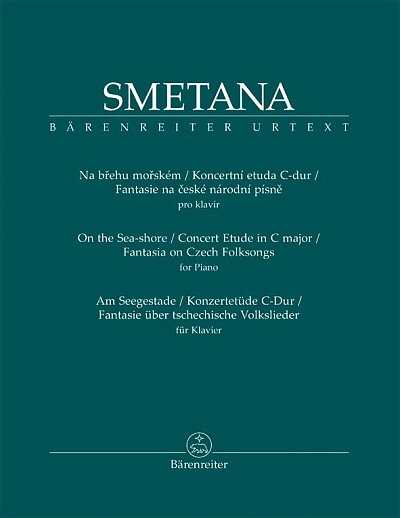 Smetana Na Břehu mořském / Koncertní etuda C dur / Fantasie na české národní písně (BA 9519)