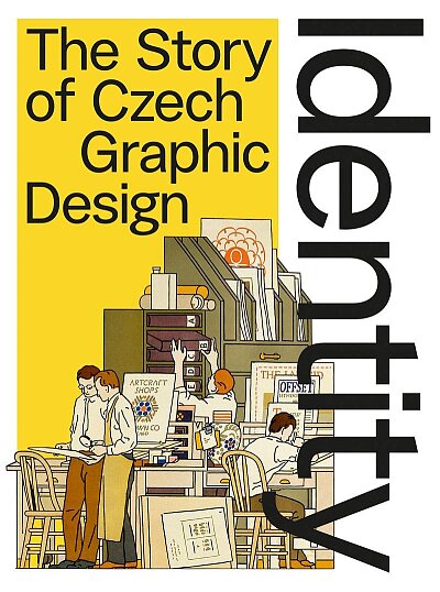 Identity. The Story of Czech Graphic Design