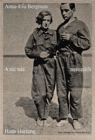 Anna-Eva Bergman a Hans Hartung A nic nás nerozdělí