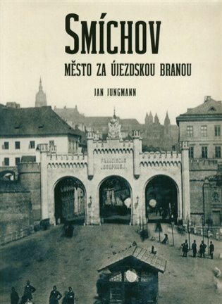 Smíchov - Město za Újezdskou branou