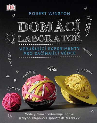 Domácí laboratoř Vzrušující experimenty pro začínající vědce
