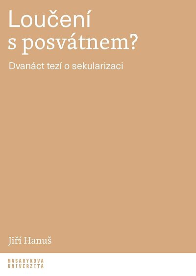 Loučení s posvátnem?