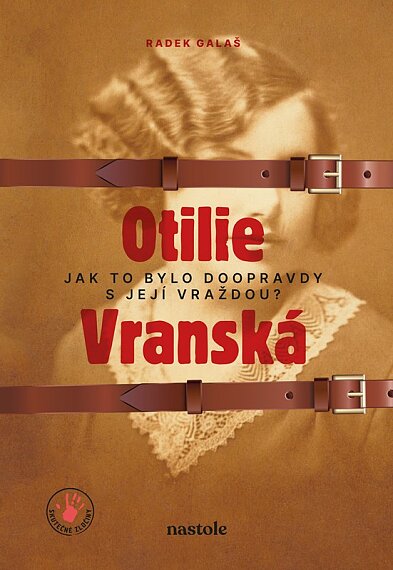 Otilie Vranská - Jak to bylo doopravdy s její vraždou