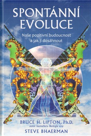 Spontánní evoluce Naše pozitivní budoucnost a jak jí dosáhnout
