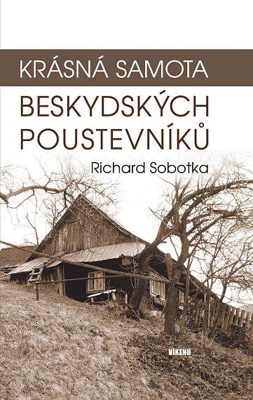 Krásná samota beskydských poustevníků